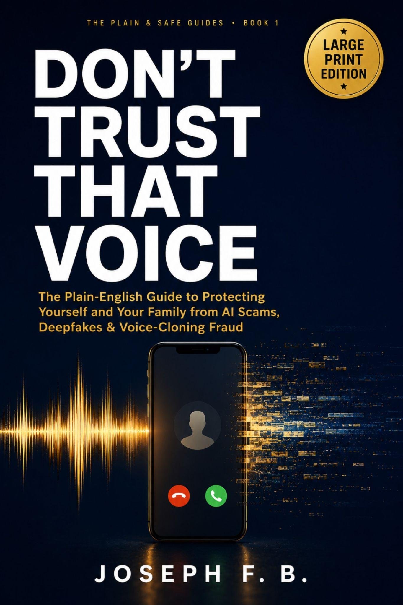 Don't Trust That Voice by Joseph F. B.