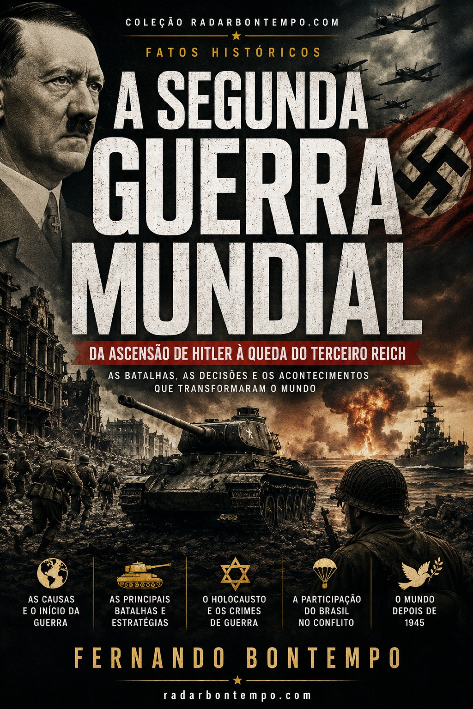 A Segunda Guerra Mundial — Fernando Bontempo