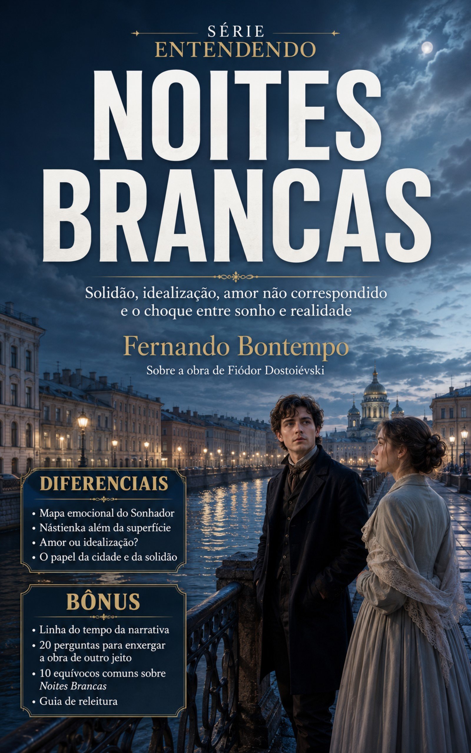 Entendendo Noites Brancas — Fernando Bontempo