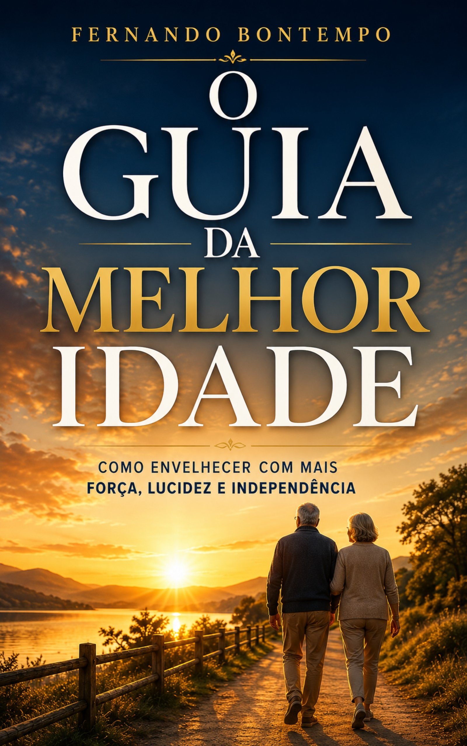 O Guia da Melhor Idade — Fernando Bontempo